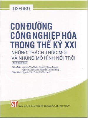 sách Con đường công nghiệp hóa trong thế kỷ XXI: Những thách thức mới và những mô hình nổi trội
